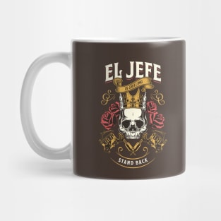 El Jefe is Grilling Stand Back Funny Mexican Dad Playera Mug